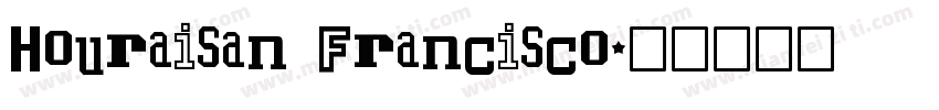 Houraisan Francisco字体转换